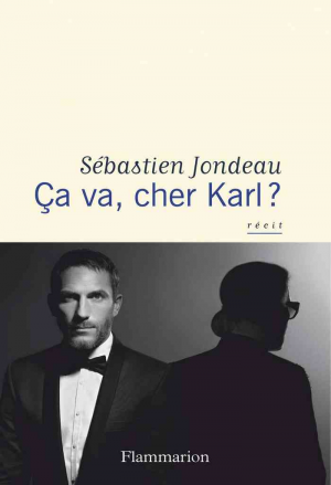 Sébastien Jondeau – Ça va, cher Karl ?