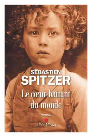 Sébastien Spitzer – Le cœur battant du monde