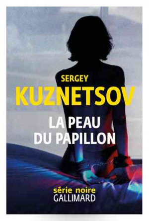 Sergey Kuznetsov – La peau du papillon