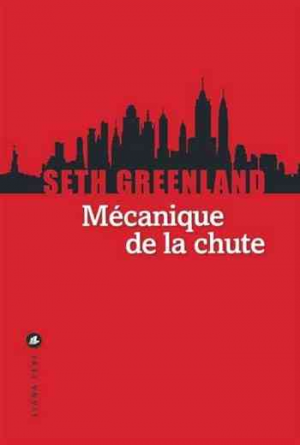 Seth Greenland – Mécanique de la chute