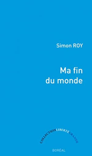 Simon Roy – Ma fin du monde