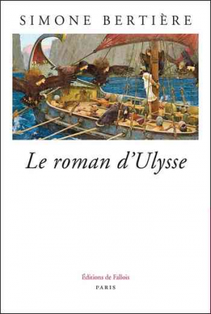 Simone Bertière – Le roman d’Ulysse