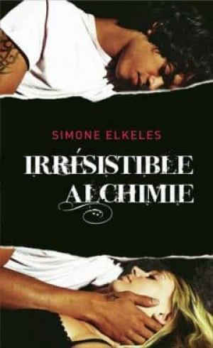 Simone Elkeles – Irrésistible – Tome 1: Irrésistible Alchimie