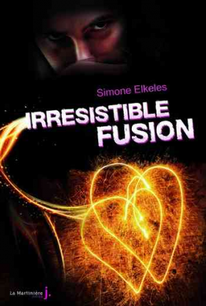 Simone Elkeles – Irrésistible – Tome 3: Irrésistible Fusion