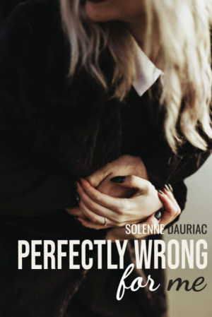 Solenne Dauriac – Perfectly wrong for me