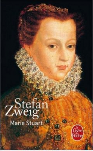 Stefan Zweig – Marie Stuart