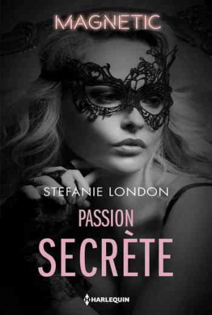 Stefanie London – Passion secrète