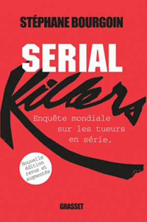 Stephane Bourgoin – Serial Killer