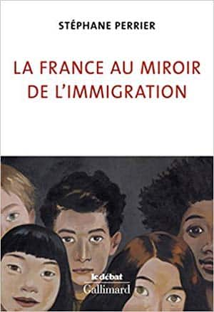 Stéphane Perrier – La France au miroir de l’immigration