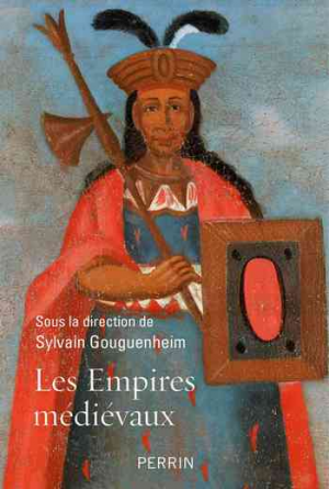 Sylvain Gouguenheim – Les empires médiévaux