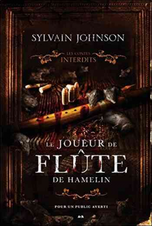 Sylvain Johnson – Le joueur de flute d’Hamelin