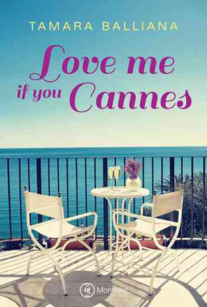 Tamara Balliana – Love me if you Cannes
