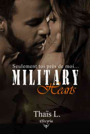 Thaïs L. – Military hearts : Seulement toi près de moi…