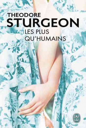 Theodore Sturgeon – Les plus qu’humains