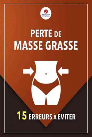Thierry Buisson-Debon – Perte de masse grasse, 15 erreurs à éviter