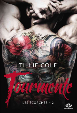 Tillie Cole – Les Écorchés, Tome 2 : Tourmente