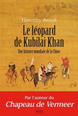Timothy Brook – Le Léopard de Kubilai Khan