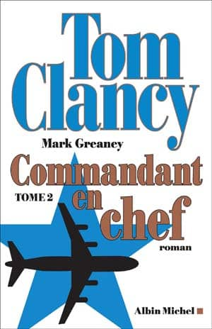 Tom Clancy – Commandant en chef, Tome 2