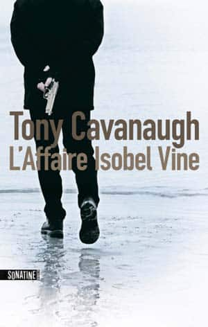 Tony Cavanaugh – L’affaire Isobel Vine