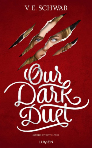V. E. Schwab – Monsters of Verity, Tome 2 : Our Dark Duet