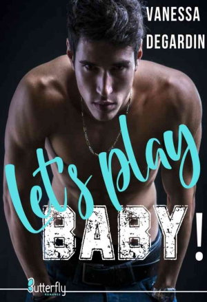 Vanessa Degardin – Let’s Play, BABY !