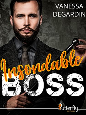 Vanessa L. S. Degardin – Insondable boss