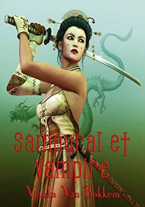Vianka Van Bokkem – Samouraï et vampire