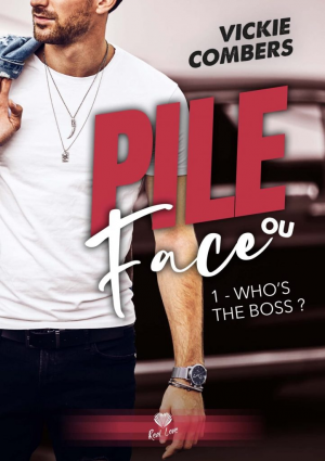 Vickie Combers – Pile ou face ?, Tome 1 : Who’s the boss?