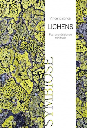 Vincent Zonca – Lichens : Pour une résistance minimale