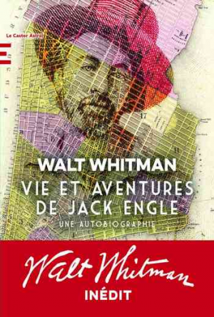 Walt Whitman – La vie et les aventures de Jack Engles