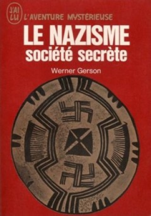 Werner Gerson – Le nazisme société secrété