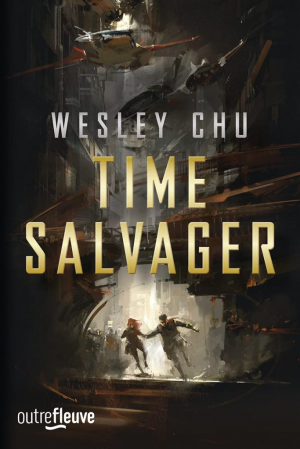 Wesley Chu – Time salvager