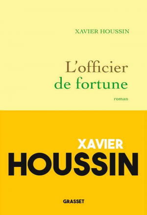 Xavier Houssin – L’officier de fortune