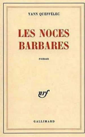 Yann Quéffélec – Les noces barbares