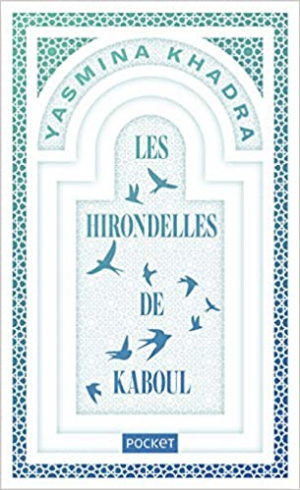Yasmina KHADRA – Les Hirondelles de Kaboul