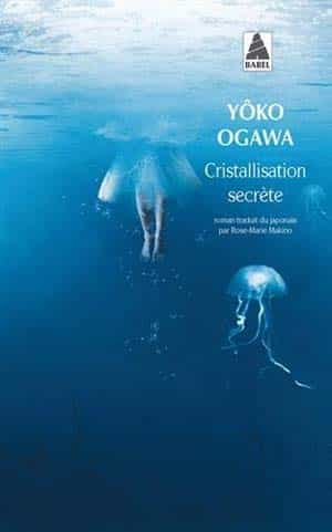 Yoko Ogawa – Cristallisation secrète