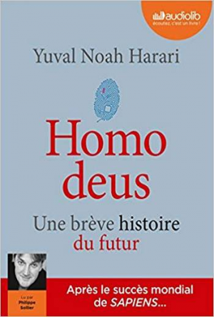 Yuval Noah Harari – Homo Deus : Une brève histoire de l’avenir