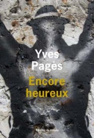 Yves Pagès – Encore heureux