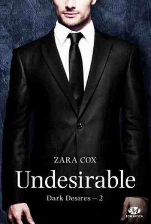 Zara Cox – Dark Desires – Tome 2: Undesirable